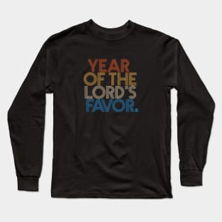 Year of the Lord's Favor 2021 Long Sleeve T-Shirt